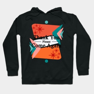 Mid Century Modern Thank You Please Come Again Hoodie